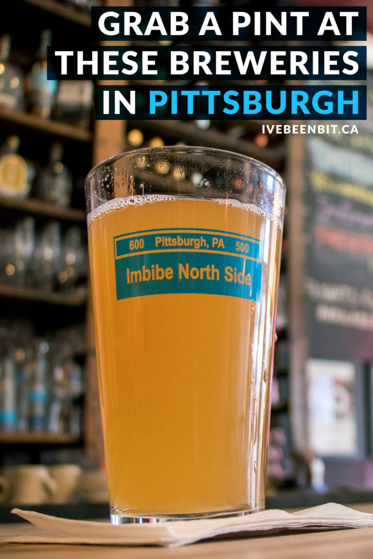 Don't miss these breweries in Pittsburgh next time you visit the Steel City. You HAVE to have a pint at these Pittsburgh breweries! You’ll be wanting to stop at each of these breweries on your next trip to Pittsburgh, Pennsylvania in the United States of America. | #Beer #Brewery #BreweryTour #Pittsburgh #Pennsylvania #UnitedStates #USA | IveBeenBit.ca