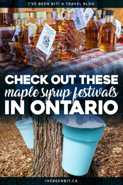 Canadians love their maple syrup & Ontario is no different! See why you can't miss out on the maple syrup festivals in Ontario when it's sap season! | #Travel #Canada #Ontario #Festival #MapleSyrup | IveBeenBit.ca