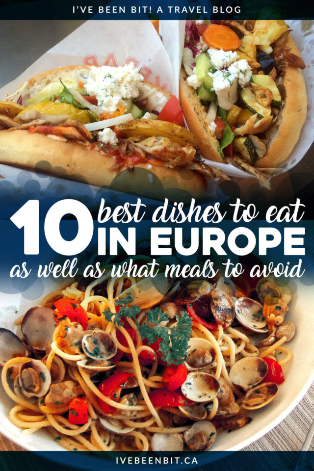 Top 10 European Foods & The Additional Eats You Need to Try » I've Been