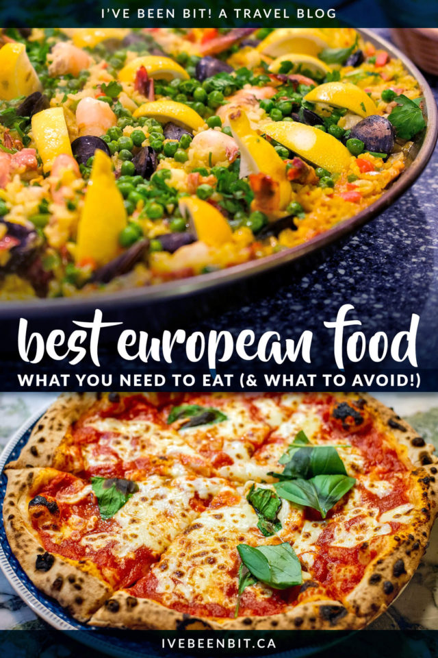 Top 10 European Foods & The Additional Eats You Need to Try » I've Been Bit A Travel Blog
