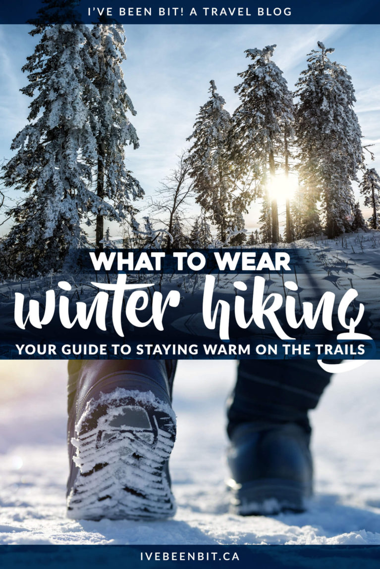 Looking to go hiking this winter? Here's all the gear you'll need to ensure you're prepared! | Winter Hiking Gear | Winter Hiking Gear Packing List | Winter Hiking Gear Women | Winter Hiking Gear Cold Weather | Winter Hiking Gear For Beginners | Hiking Gear For Beginners Packing List | Best Clothes for Winter Hiking, Snowshoeing and Outdoor Sports | Winter Hiking Outfit | Winter Hiking Boots | #Winter #Hiking | IveBeenBit.ca